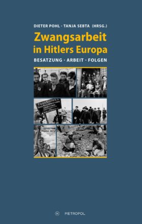 Zwangsarbeit in Hitlers Europa