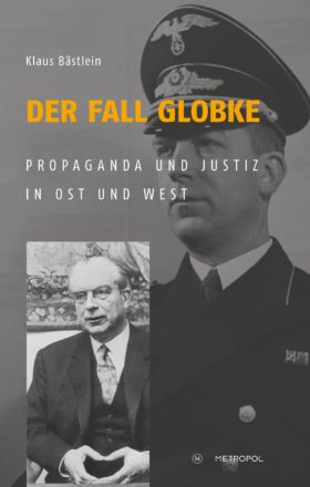 Klaus Bästlein: Der Fall Globke
