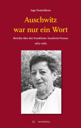 Inge Deutschkron, Auschwitz war nur ein Wort