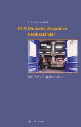 Christian Gaubert: DDR: Deutsche Dekorative Restbestände?  – Rezension