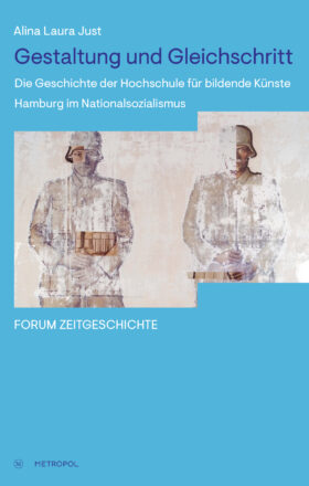 Gestaltung und Gleichschritt. Die Geschichte der Hochschule für bildende Künste Hamburg im Nationalsozialismus
